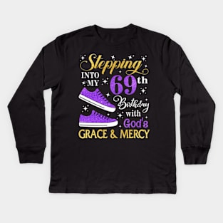 Stepping Into My 69th Birthday With God's Grace & Mercy Bday Kids Long Sleeve T-Shirt